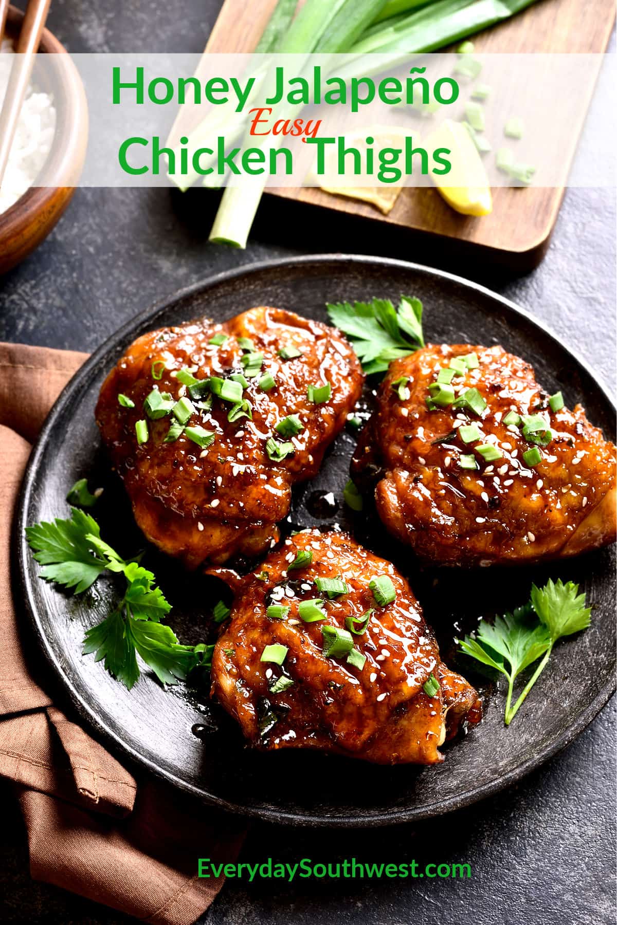 Easy Jalapeno Chicken Thighs with Honey and Lime - Everyday Southwest